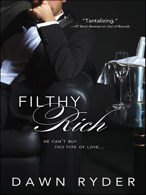 Title details for Filthy Rich by Dawn Ryder - Available
